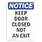 Signmission OSHA Notice, 7" Height, Keep Door Closed Not An Exit Sign, 7" X 5", Portrait OS-NS-D-57-V-13797 - alternate 1